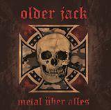 Older Jack : Metal Über Alles